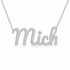 Mich name necklace in solid 14K White Gold, handmade in Los Angeles