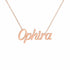 Ophira name necklace in solid 14K Rose Gold, handmade in Los Angeles