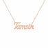 Tamsin name necklace in solid 14K Rose Gold, handmade in Los Angeles