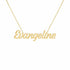 Evangeline name necklace in solid 14K Yellow Gold, handmade in Los Angeles