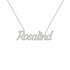 Rosalind name necklace in solid 14K White Gold, handmade in Los Angeles