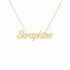 Seraphine name necklace in solid 14K Yellow Gold, handmade in Los Angeles