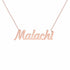 Malachi name necklace in solid 14K Rose Gold, handmade in Los Angeles