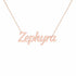 Zephyra name necklace in solid 14K Rose Gold, handmade in Los Angeles