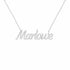 Marlowe name necklace in solid 14K White Gold, handmade in Los Angeles