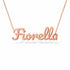 Fiorella name necklace in solid 14K Rose Gold, handmade in Los Angeles