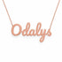 Odalys name necklace in solid 14K Rose Gold, handmade in Los Angeles